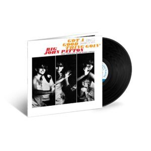 Got A Good Thing Goin' (Vinyl) - Big John Patton