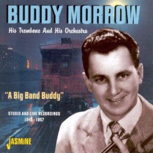 A Big Band Buddy: His Trombone & His Orchestra - Buddy Morrow