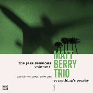 Everything's Peachy (Vinyl) - Matt Berry Feat. Phill Scragg & Graham Mann