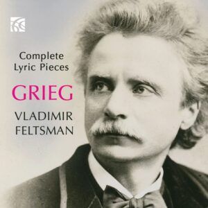 Edvard Grieg: Complete Lyric Pieces - Vladimir Feltsman