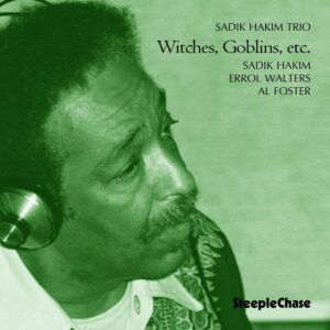 Witches, Goblins, Etc. - Sadik Hakim Trio