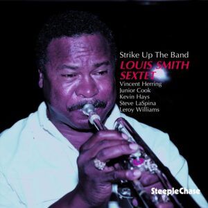 Strike Up The Band - Louis Smith Sextet