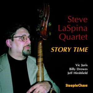 Story Time - Steve LaSpina Quartet