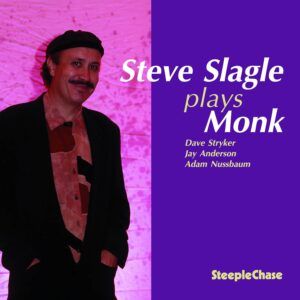 Slagle Plays Monk - Steve Slagle