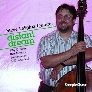 Distant Dream - Steve LaSpina Quintet