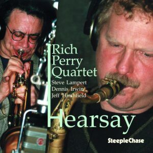 Hearsay - Rich Perry Quartet