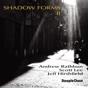 Shadow Forms Ii - Andy Rathbun Trio