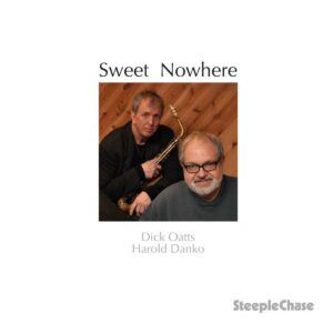 Sweet Nowhere - Dick Oatts & Harold Danko