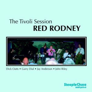 The Tivoli Session - Red Rodney