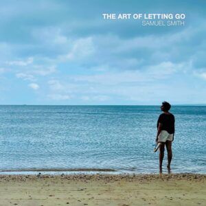 The Art Of Letting Go - Samuel Smith