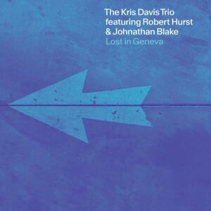 Lost In Geneva - Kris Davis Trio