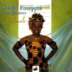 Yilimalo - Hadja Kouyaté Et Les Guinéens