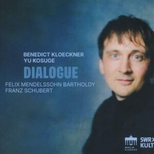 Schubert & Mendelssohn - Benedict Kloeckner