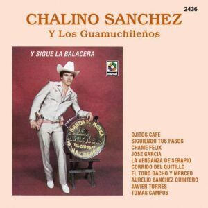 Y Sigue La Balacera - Chalino Sanchez Y Los Guamuchilenos
