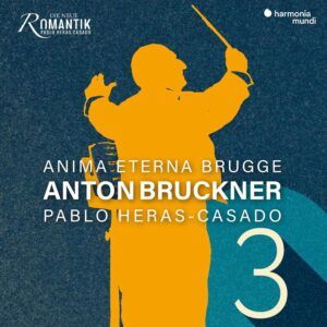 Bruckner: Symphony No.3 - Anima Eterna Brugge & Pablo Heras-Casado