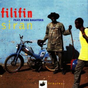 Siran - Filifin Feat. N'Gou Bagayoko