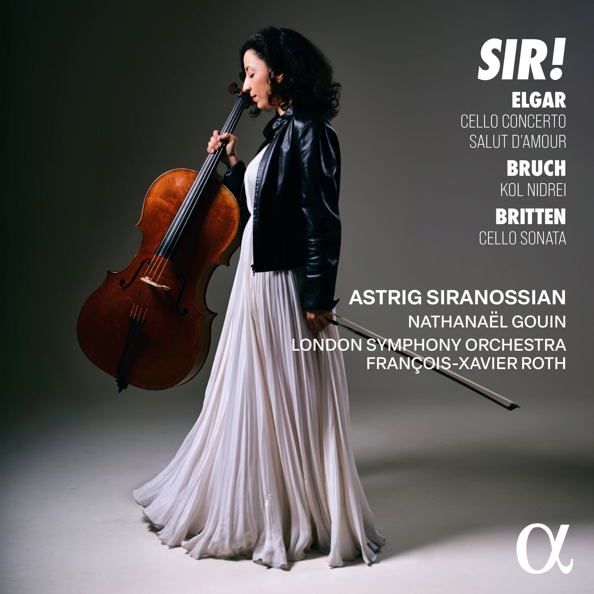 Sir! (Elgar: Cello Concerto / Bruch: Kol Nidrei / Britten: Cello Sonata - Astrig Siranossian