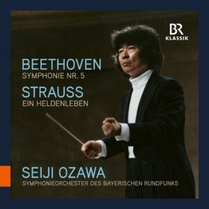 Beethoven: Symphony No. 5 / Strauss: Ein Heldenleben - Seiji Ozawa