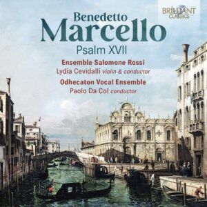 Benedetto Marcello: Psalm XVII - Ensemble Salomone Rossi & Odhecaton