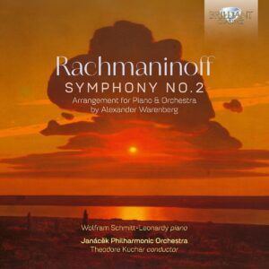 Rachmaninov: Symphony No.2 (Arrangement For Piano & Orchestra By Alexander Warenberg) - Wolfram Schmitt-Leonardy