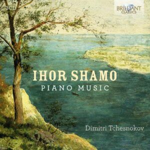 Ihor Shamo (1925 - 1982): Ihor Shamo: Piano Music - Dimitri Tchesnokov