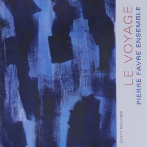Le Voyage - Pierre Favre Ensemble
