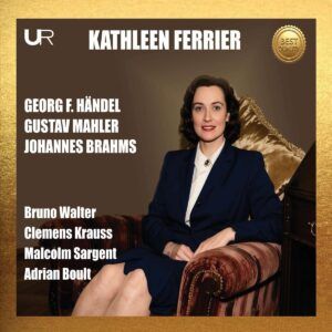 Handel / Mahler / Brahms - Kathleen Ferrier