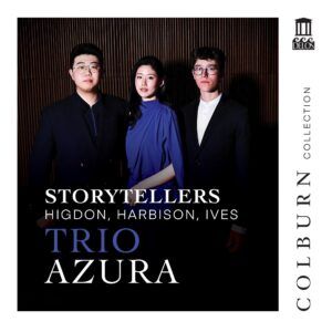 Storytellers: Higdon, Harbison, Ives - Trio Azura
