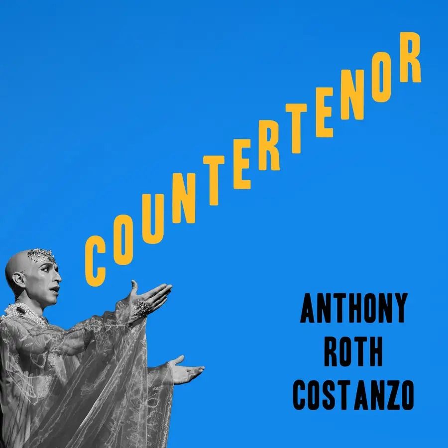 Countertenor - Anthony Roth Costanzo