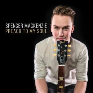 Preach To My Soul (Vinyl) - Spencer Mackenzie