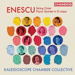 Enescu: String Octet, Piano Quintet - Kaleidoscope Chamber Collective