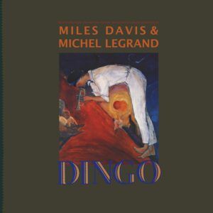 Dingo: Selections From The Motion Picture - Miles Davis & Michel Legrand