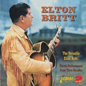 Versatile Elton Britt, Classic Performances - Elton Britt