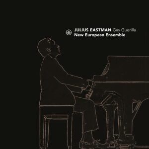 Julius Eastman: Gay Guerrilla - New European Ensemble