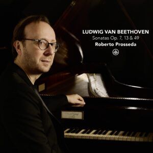 Beethoven: Sonatas Op. 7, 13 & 49 Nos.1 & 2 - Roberto Prosseda