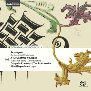 Rex Regum: An Imperial Christmas, Jheronimus Vinders: Missa Fit porta Christi pervia - Cappella Pratensis