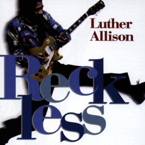 Reckless - Luther Allison