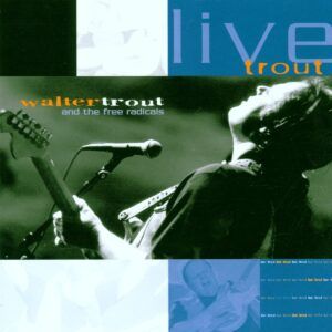 Live Trout - Walter Trout