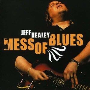 Mess Of Blues - Jeff Healey