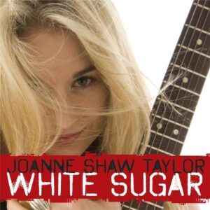 White Sugar - Joanne Shaw Taylor