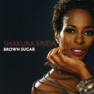 Brown Sugar - Shakura S'Aida