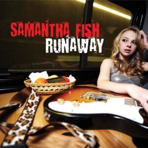 Runaway - Samantha Fish