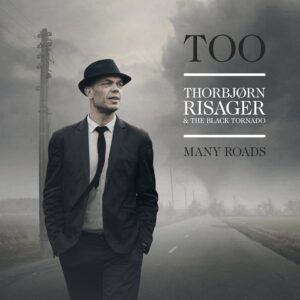 Too Many Roads - Thorbjorn Risager & The Black Tornado