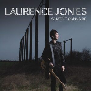 What's It Gonna Be - Laurence Jones