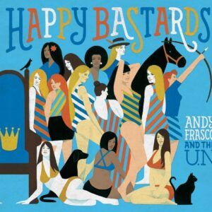 Happy Bastards - Andy & The U.N. Frasco