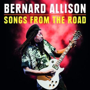 Songs From The Road - Bernard Allison