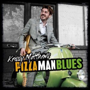 Pizza Man Blues - Krissy Matthews