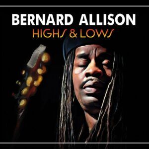 Highs & Lows - Bernard Allison