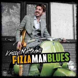Pizza Man Blues (Vinyl) - Krissy Matthews