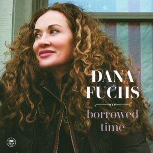 Borrowed Time (Vinyl) - Dana Fuchs